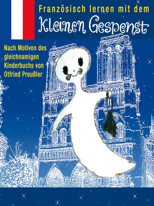 Title details for Französisch lernen mit dem kleinen Gespenst by Otfried Preußler - Wait list